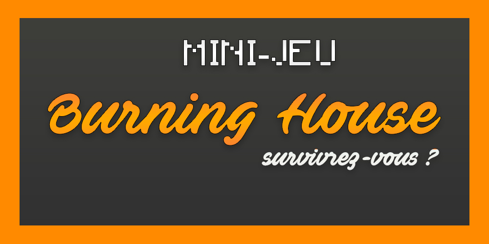 Burning House : Mode de jeu Minecraft